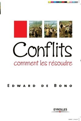 Edward de Bono, Edward De Bono - Conflits, comment les résoudre, Häftad