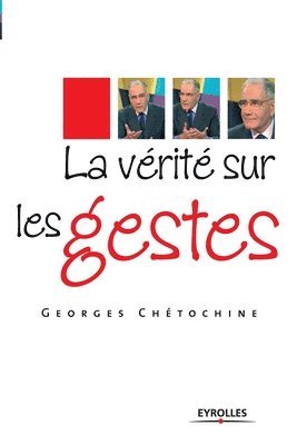 Georges Chétochine - vérité sur les gestes, Häftad