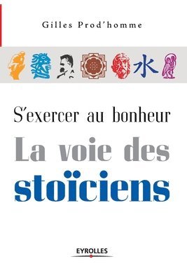 bokomslag S'exercer au bonheur, la voie des stoïciens