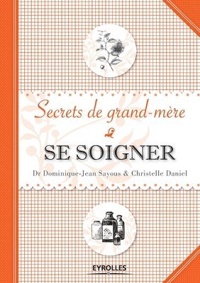 Dominique-Jean Sayous, Christelle Daniel - Se soigner, Häftad. Tillgänglighet: Lägg i varukorg