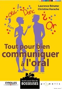 bokomslag Tout pour bien communiquer à l'oral