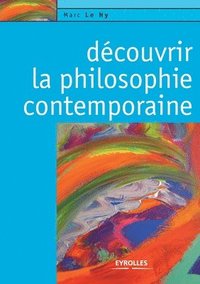 bokomslag Decouvrir la philosophie contemporaine