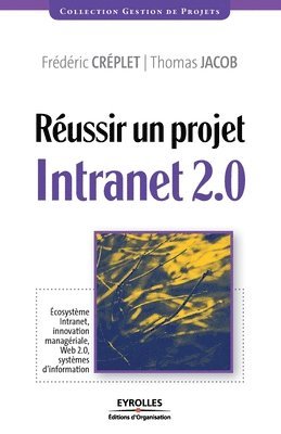 bokomslag Réussir un projet Intranet 2.0