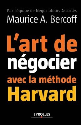 bokomslag L'art de ngocier avec la mthode Harvard