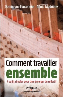 Dominique Fauconnier, Annie Madrières - Comment travailler ensemble, Häftad