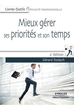 bokomslag Mieux gérer ses priorités et son temps