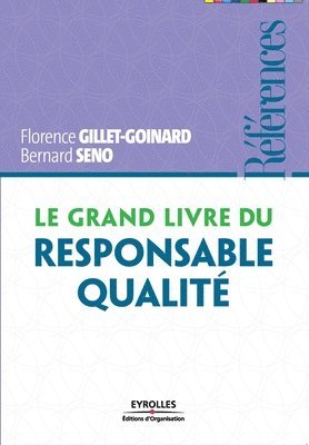 Florence Gillet-Goinard, Bertrand Seno - grand livre du responsable qualité, Häftad