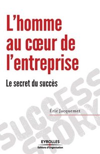 bokomslag L'homme au coeur de l'entreprise