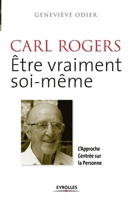 bokomslag Carl Rogers, etre vraiment soi-meme