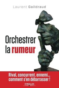 bokomslag Orchestrer la rumeur