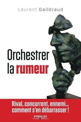 Orchestrer la rumeur 1