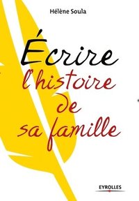 bokomslag Ecrire l'histoire de sa famille