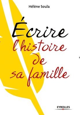 Ecrire l'histoire de sa famille 1