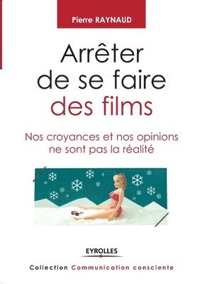 Arrter de se faire des films 1