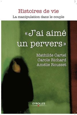 bokomslag J'ai aimé un pervers