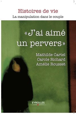 bokomslag J'ai aime un pervers