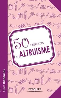 bokomslag 50 exercices d'altruisme
