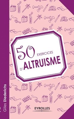 50 exercices d'altruisme 1