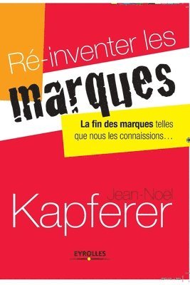 Jean-Noël Kapferer - Ré-inventer les marques, Häftad