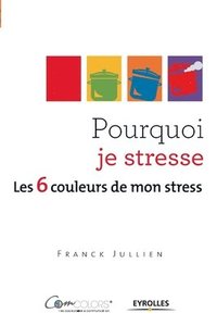 bokomslag Pourquoi je stresse ?