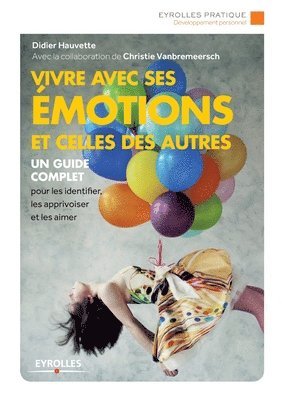 bokomslag Vivre avec ses émotions et celles des autres