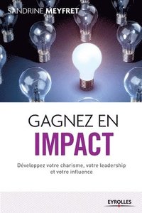 bokomslag Gagnez en impact: Développez votre charisme, votre leadership et votre influence.