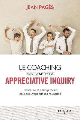 bokomslag Le coaching avec la mthode Appreciate Inquiry