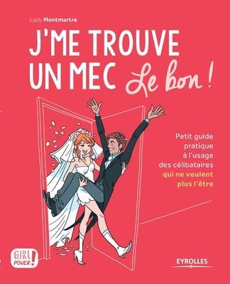 bokomslag J'me trouve un mec, le bon !