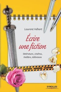 bokomslag Ecrire une fiction