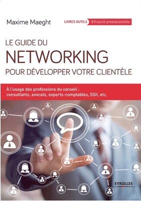 bokomslag Guide du Networking pour développer votre clientèle