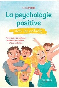 bokomslag La psychologie positive avec les enfants
