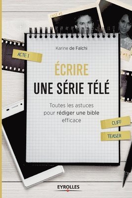 Karine de Falchi, Karine De Falchi - Ecrire une série télé, Häftad