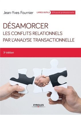 bokomslag Dsamorcer les conflits relationnels par l'analyse transactionnelle