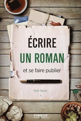 bokomslag Ecrire un roman et se faire publier