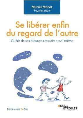 bokomslag Se libérer enfin du regard de l'autre