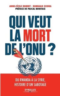 bokomslag Qui veut la mort de l'ONU ?