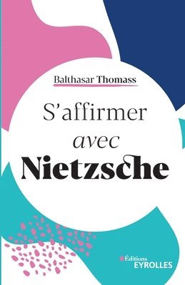bokomslag S'affirmer avec Nietzsche