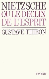 bokomslag Nietzsche: Ou le déclin de l'esprit