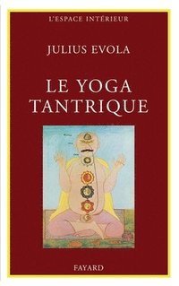 bokomslag Le Yoga tantrique