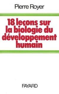 bokomslag Dix-huit leçons sur la biologie du développement humain