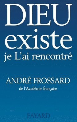 Dieu existe, je L'ai rencontré