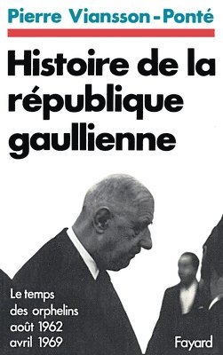 Histoire de la république gaullienne 1