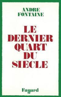Le Dernier Quart du siècle