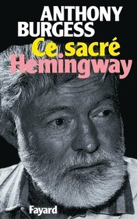 bokomslag Ce sacré Hemingway