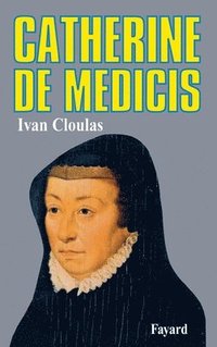 bokomslag Catherine de Médicis