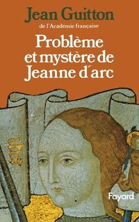 bokomslag Problème et mystère de Jeanne d'Arc