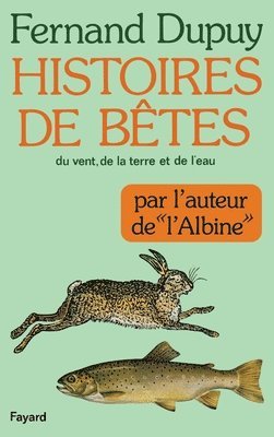 bokomslag Histoires de bêtes du vent, de la terre et de l'eau