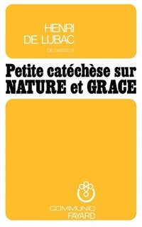 bokomslag Petite catéchèse sur nature et grâce