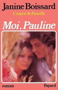 bokomslag Moi, Pauline, L'esprit de famille