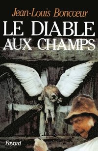 bokomslag Le Diable aux champs